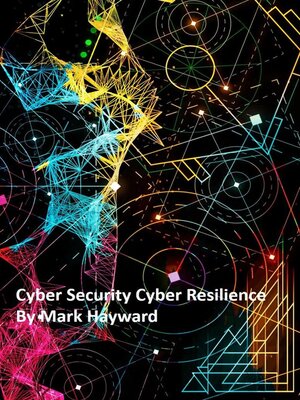 cover image of Cyber Security Cyber Resilience